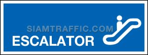 Safe Condition Sign : Safety Sign SA 50 size 15 x 40 cm. Escalator